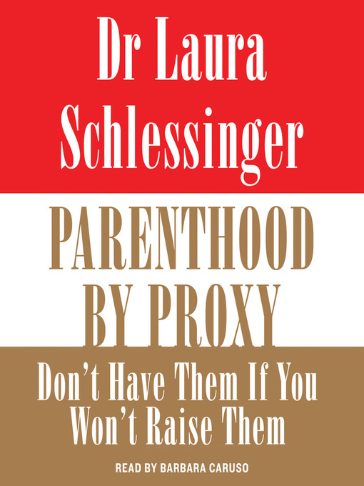 Title details for Parenthood by Proxy by Dr. Laura Schlessinger - Available